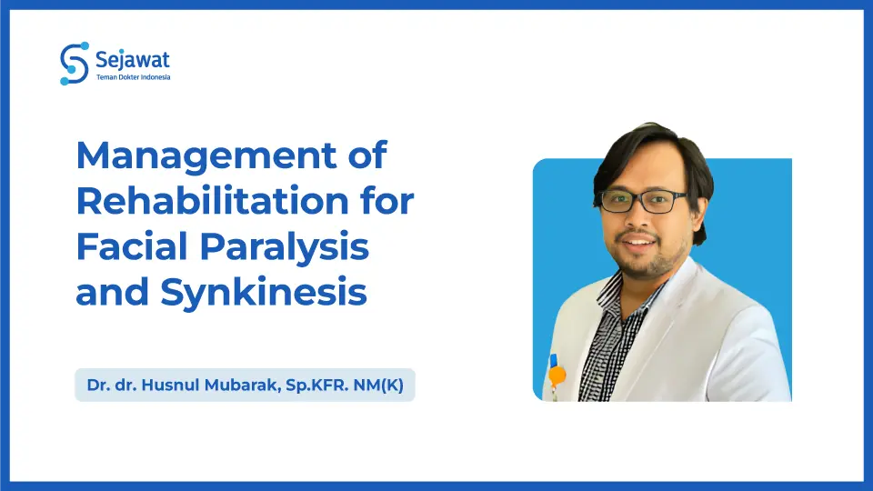 Management of Rehabilitation for Facial Paralysis and Synkinesis