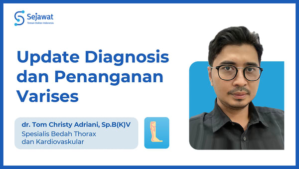 Update Diagnosis dan Penanganan Varises