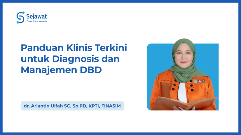 Panduan Klinis Terkini untuk Diagnosis dan Manajemen DBD
