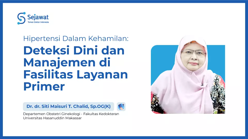 Hipertensi dalam Kehamilan: Deteksi Dini dan Manajemen di Fasilitas Layanan Primer