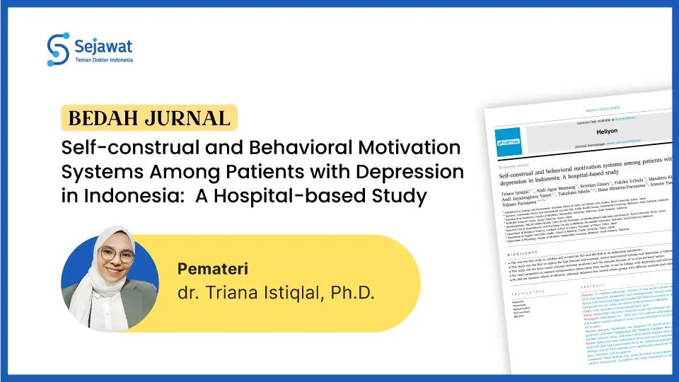 Bedah Jurnal PSIKIATRI: Self-construal and Behavioral Motivation Systems Among Patients with Depression in Indonesia: A Hospital-based Study
