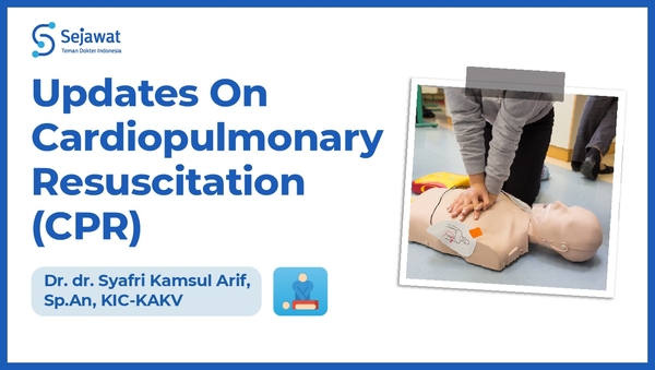 Updates On Cardiopulmonary Resuscitation (CPR)