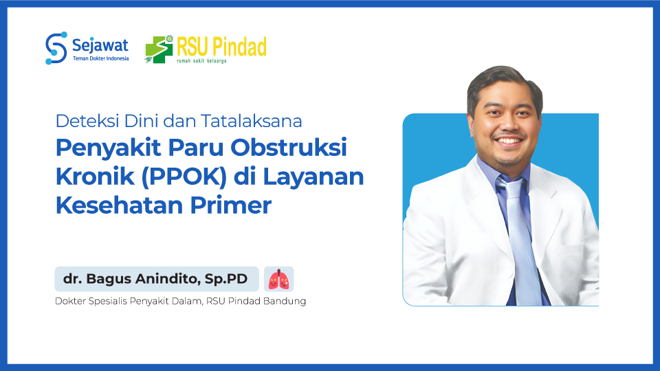 Deteksi Dini dan Tatalaksana Penyakit Paru Obstruksi Kronik (PPOK) di Layanan Kesehatan Primer