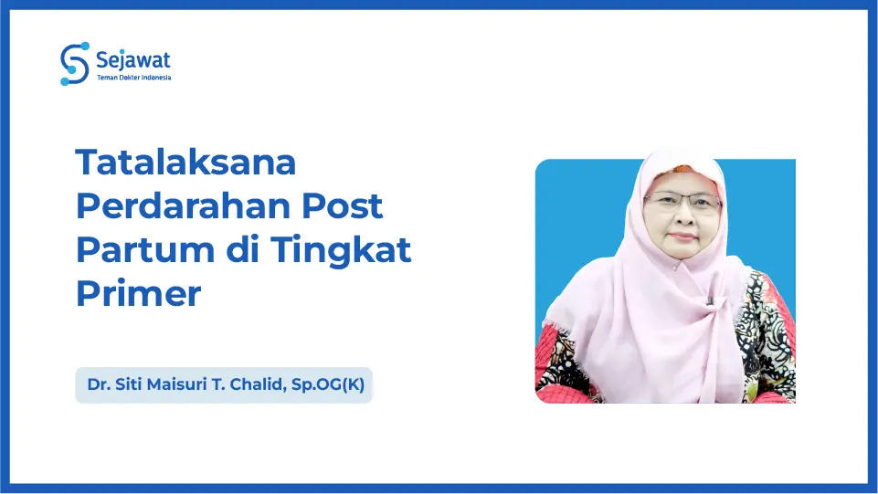 Tatalaksana Perdarahan Post Partum di Tingkat Primer