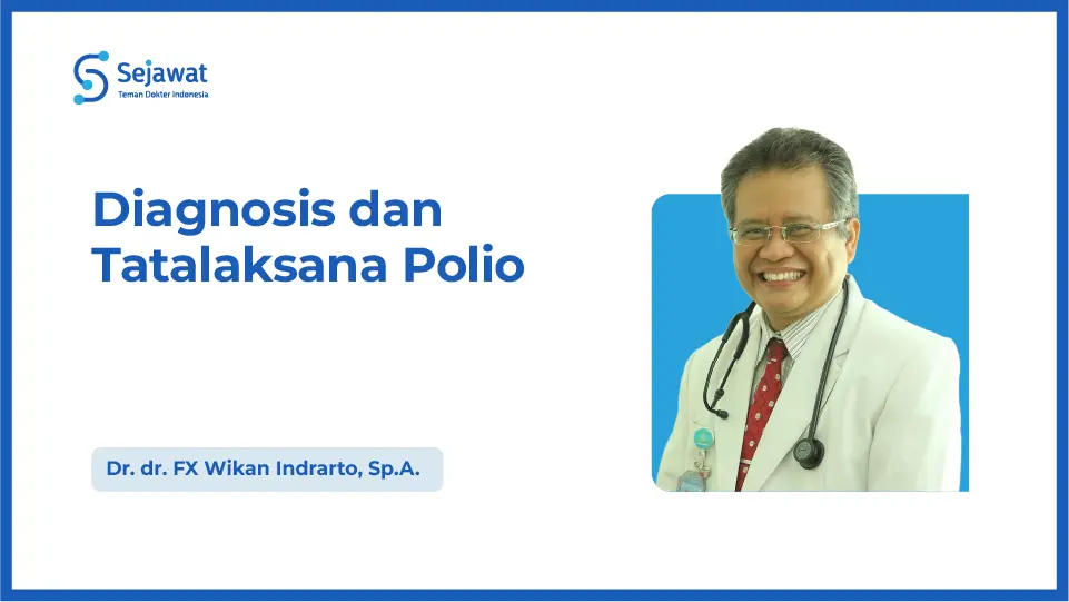Diagnosis dan Tatalaksana Polio