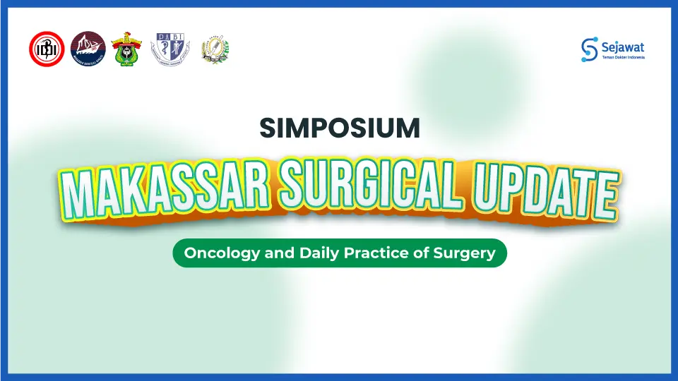 Symposium Makassar Surgical Update Oncology and Daily Practice of Surgery