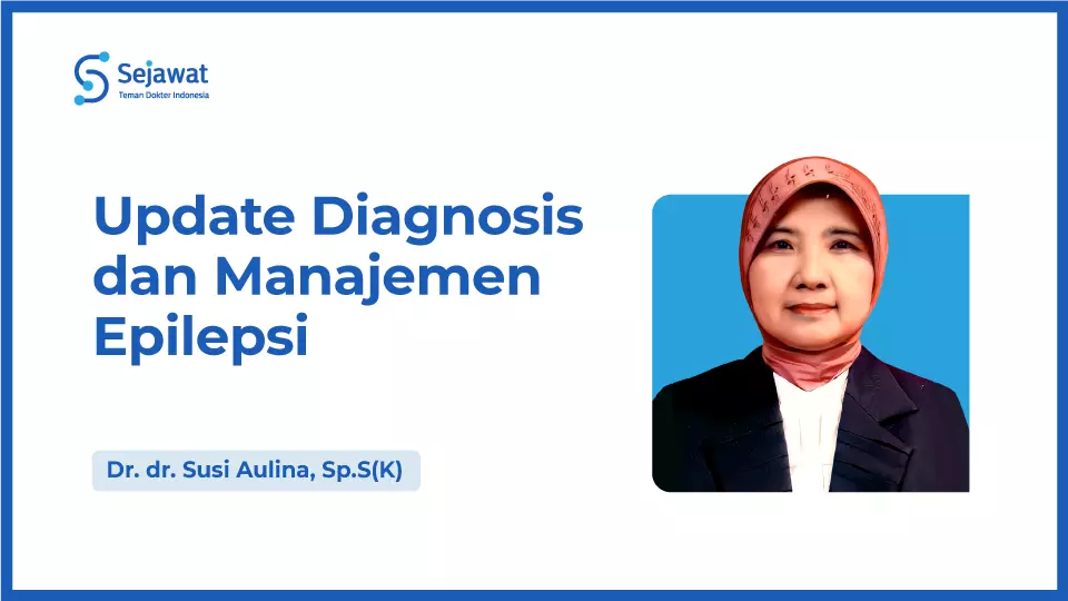 Update Diagnosis dan Manajemen Epilepsi