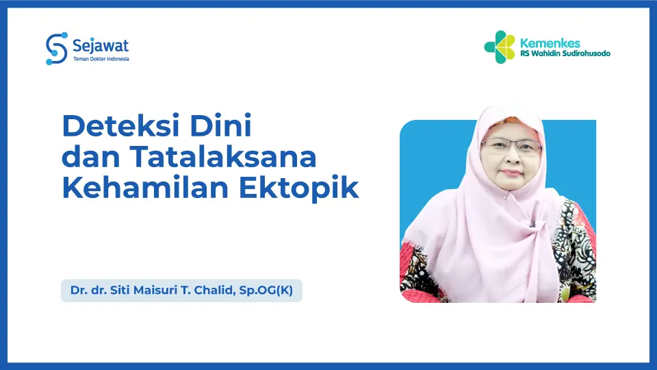Deteksi Dini dan Tatalaksana Kehamilan Ektopik