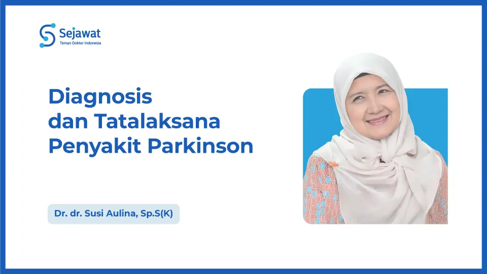 Diagnosis dan Tatalaksana Penyakit Parkinson