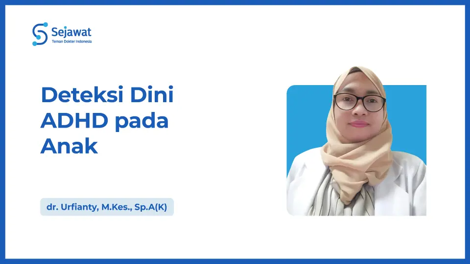 Deteksi Dini ADHD pada Anak